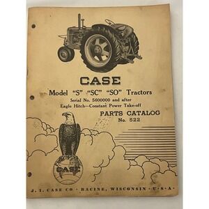Vintage 1952 Case Model S SC SO Tractors Parts Catalog No 522 Eagle Hitch Manual